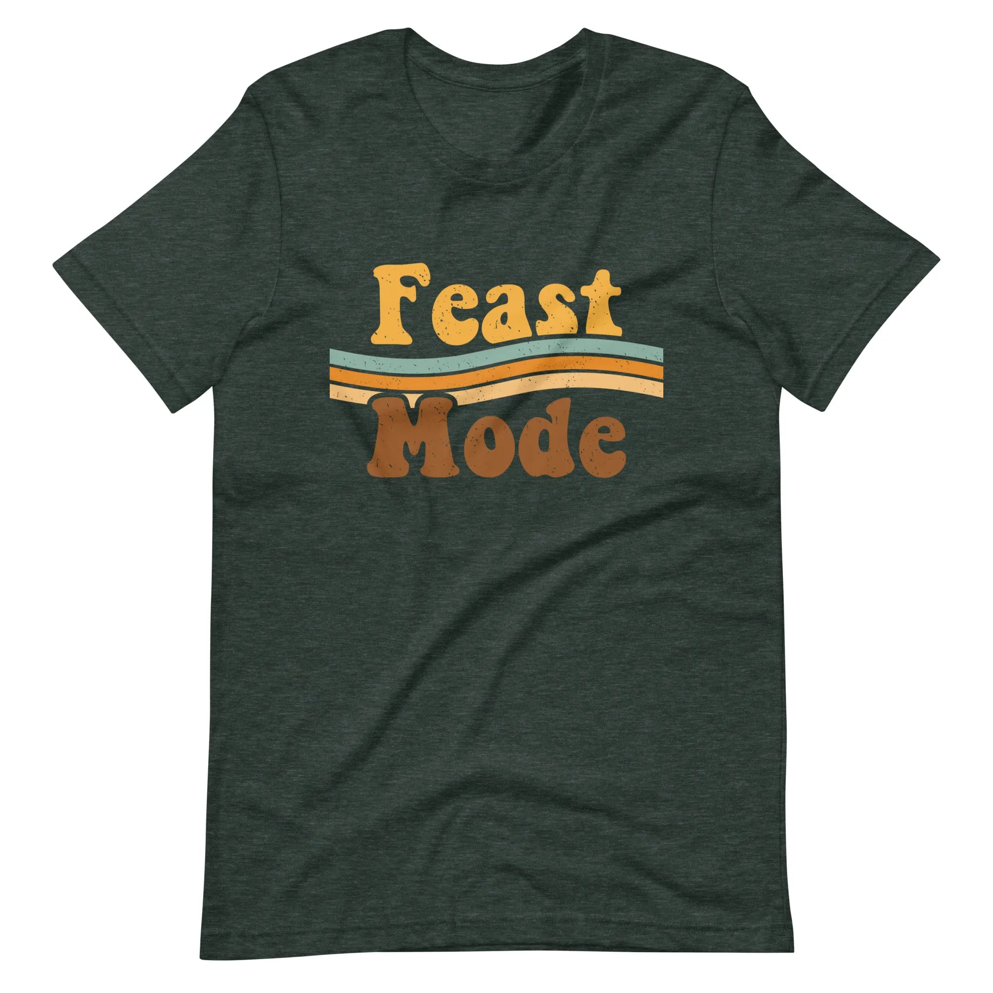 Feast Mode T-Shirt